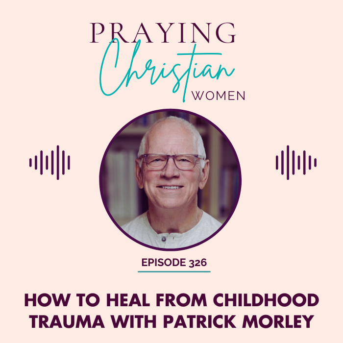 How to Heal from Childhood Trauma with Patrick Morley