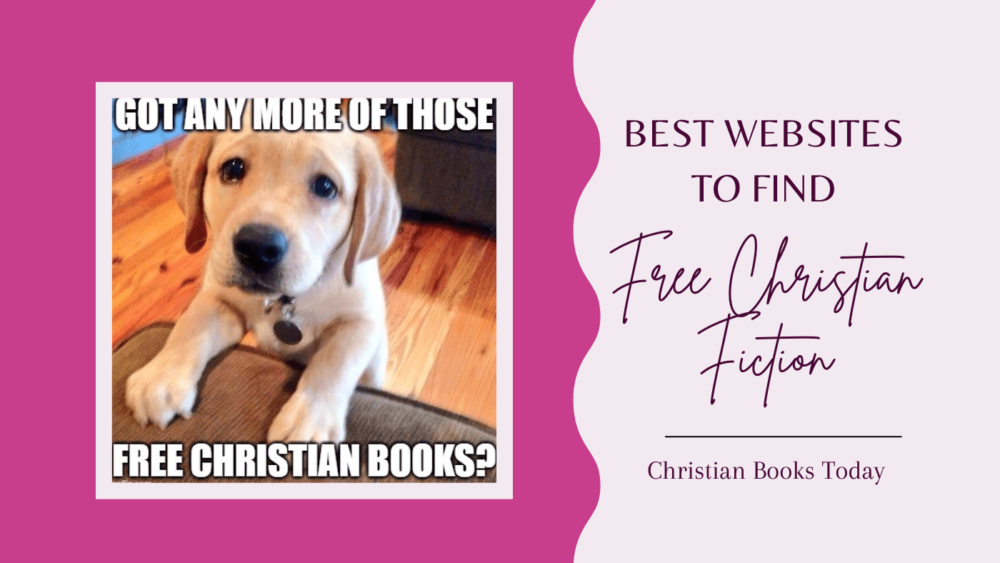 Best websites to find FREE Christian fiction - Christian Books Today