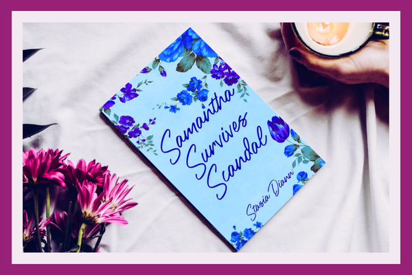 Samantha Survives Scandal by Stasia Diann