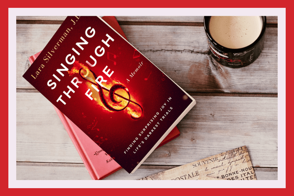 Singing Through Fire by Lara Silverman: Read Chapter One Today! - Christian Books Today