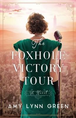 The Foxhole Victory Tour by Amy Lynn Green