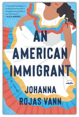 An American Immigrant by Johanna Rojas Vann