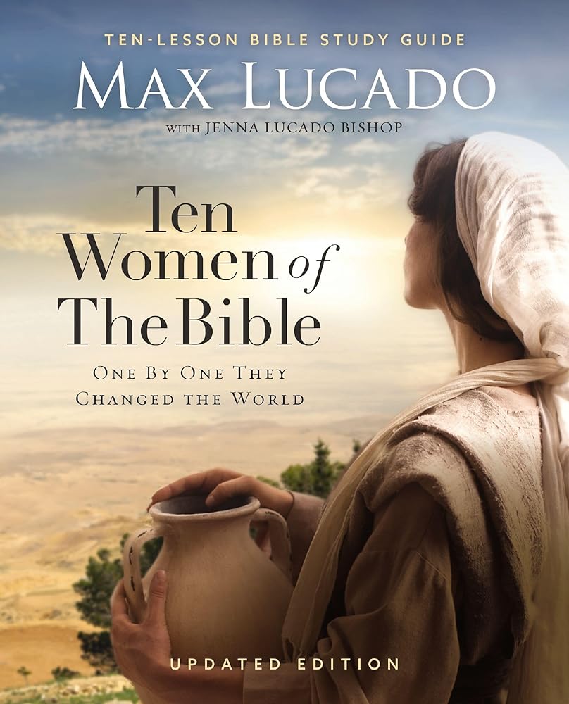 Ten Women of the Bible Updated Edition: How God Used Imperfect People to Change the World cover image