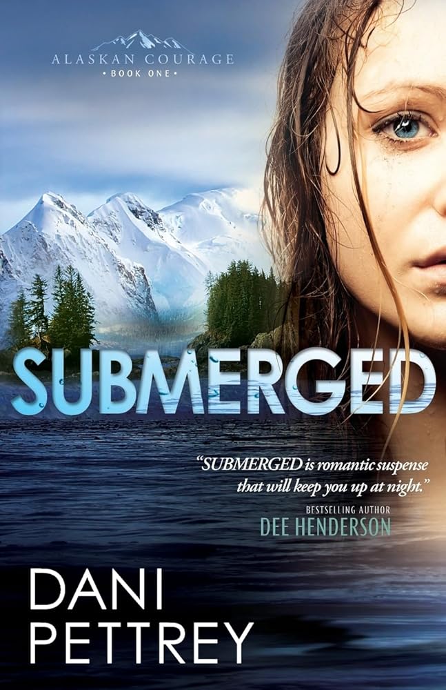 Submerged: An Adventurous Second Chance Romance Action Suspense Thriller (Alaskan Courage) cover image