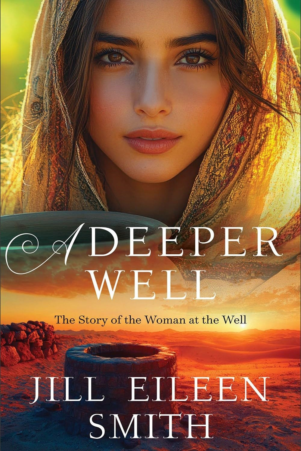 A Deeper Well Jill Eileen Smith