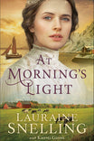 At Morning's Light Lauraine Snelling, Kiersti Giron