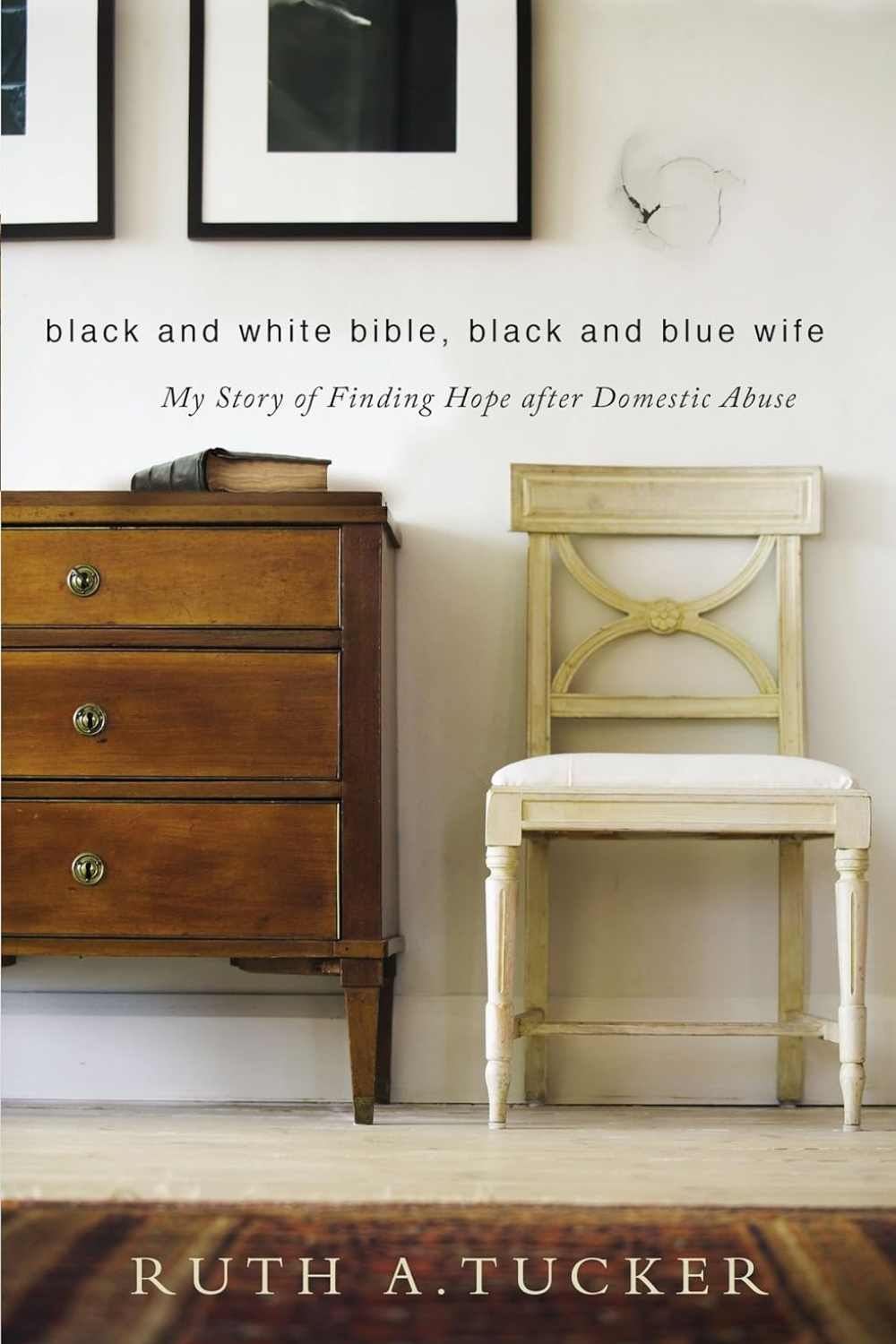 Black and White Bible, Black and Blue Wife by Ruth A. Tucker