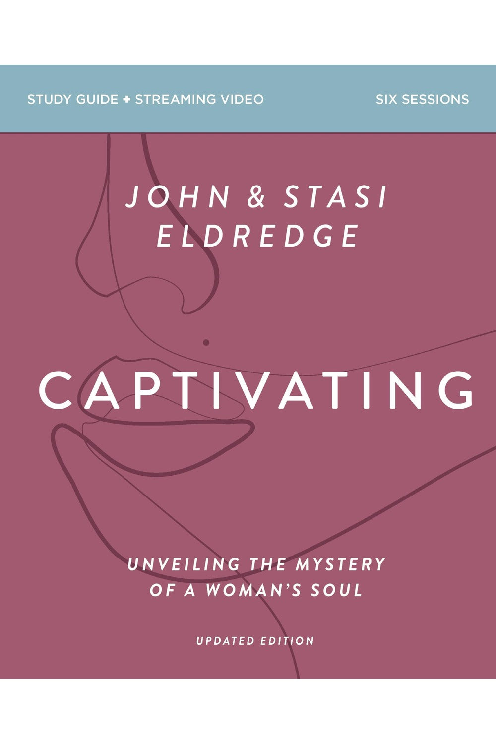 Captivating Bible Study Guide + Streaming Video: Updated Edition by John Eldredge, Stasi Eldredge
