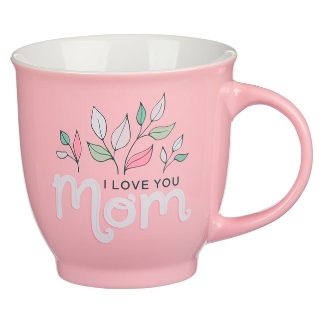 pink mug: I love you Mom
