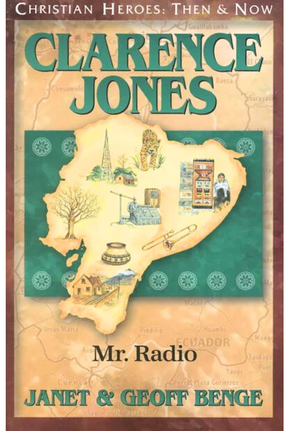 Clarence Jones: Mr. Radio (Christian Heroes: Then and Now)