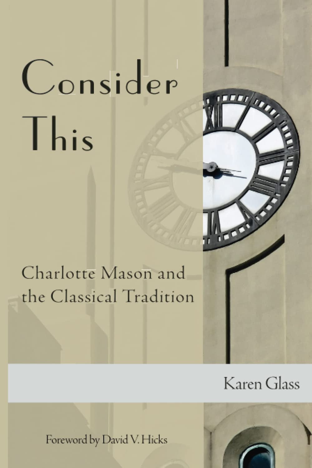 Consider This: Charlotte Mason and the Classical Tradition - Ingram