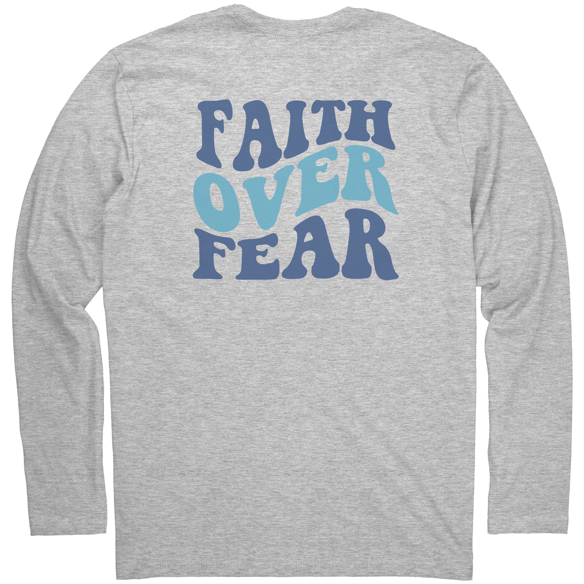 Faith Over Fear long-sleeve t-shirt
