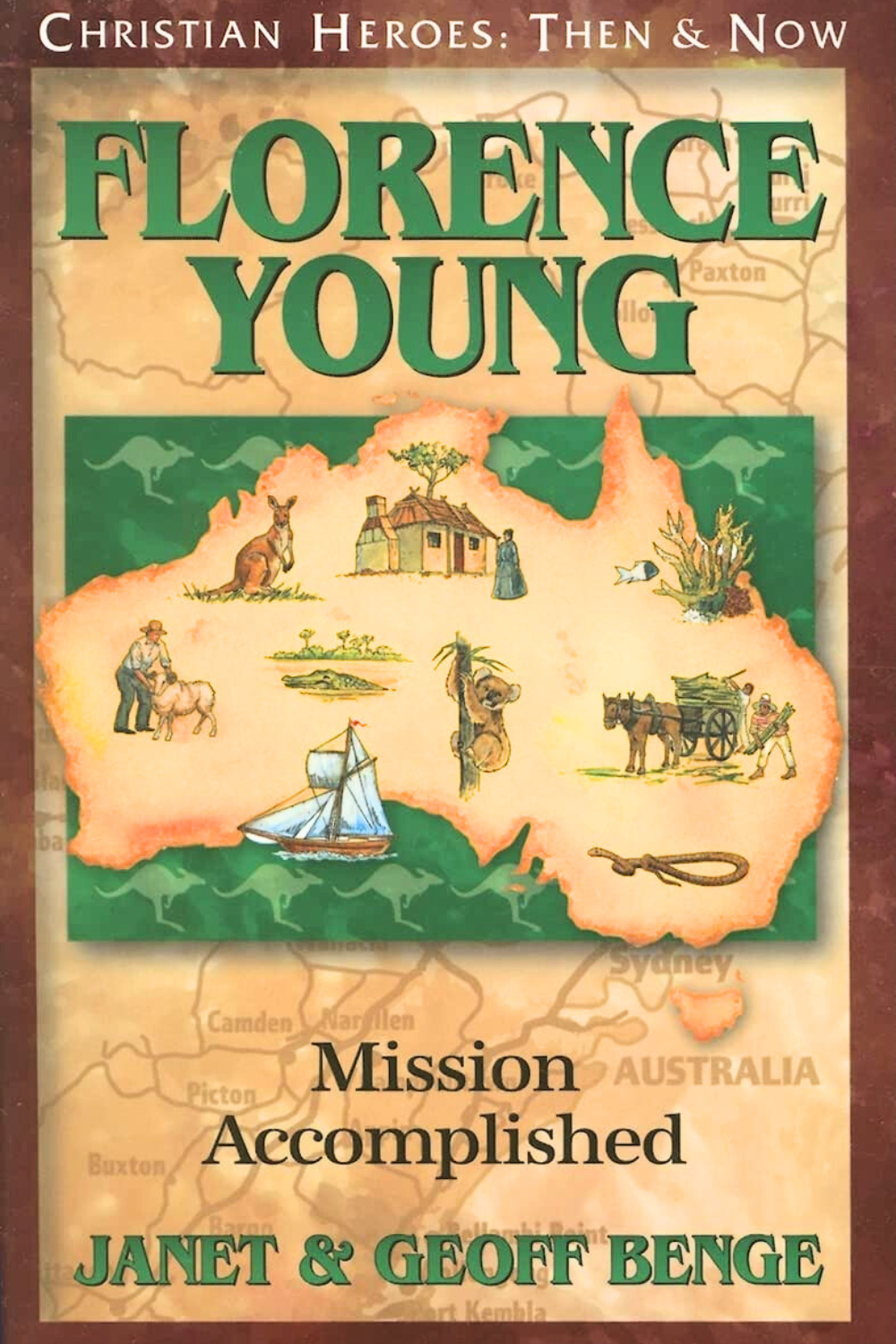 Florence Young: Mission Accomplished (Christian Heroes: Then and Now)