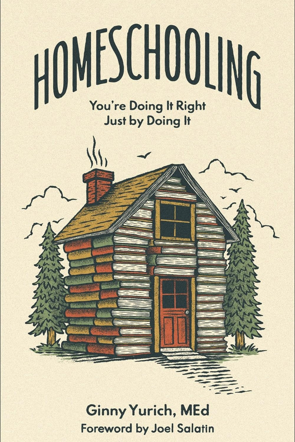 Homeschooling: You're Doing It Right Just by Doing It - Ingram
