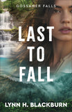 Last to Fall Lynn H. Blackburn
