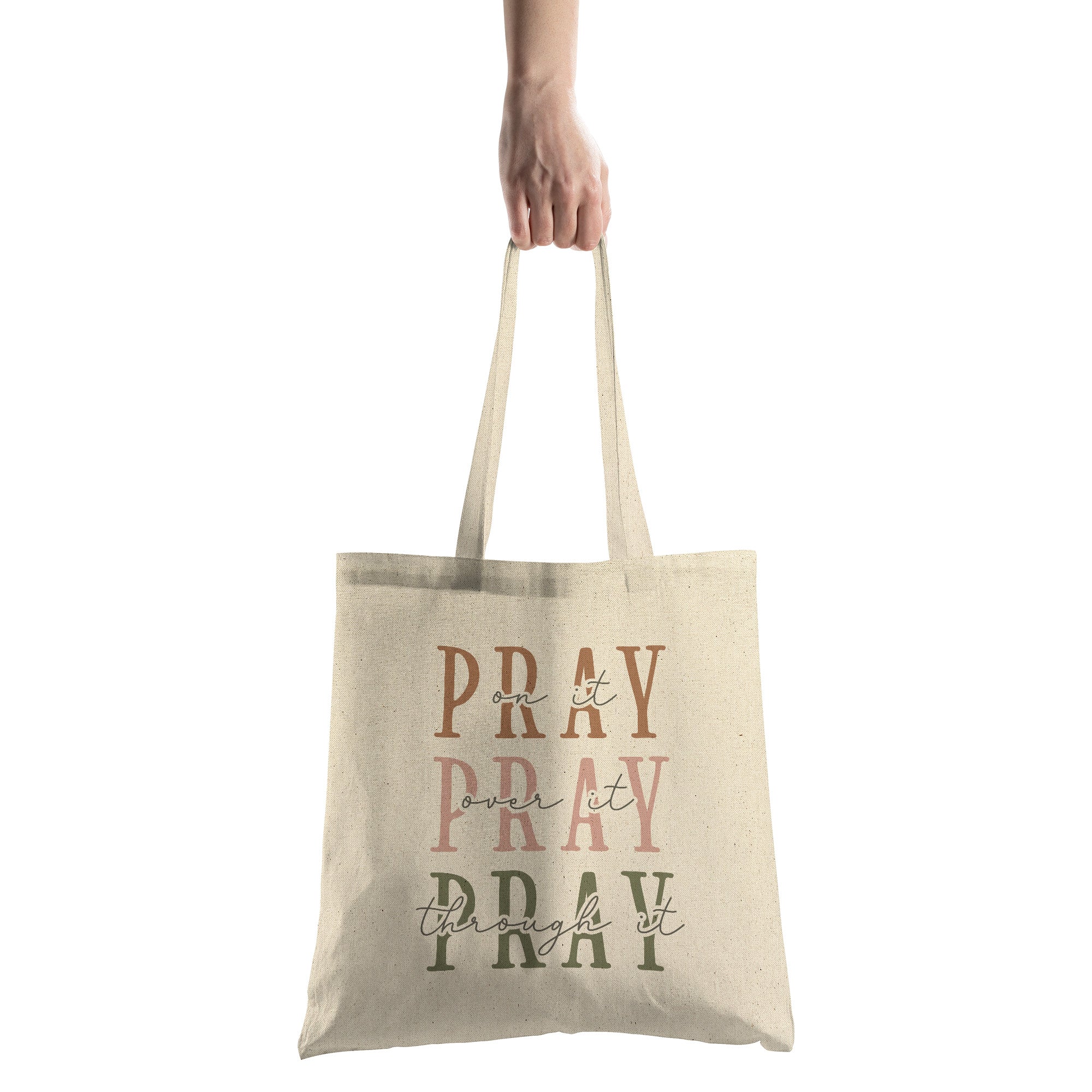 Pray On It, Over It, Through It canvas tote bag