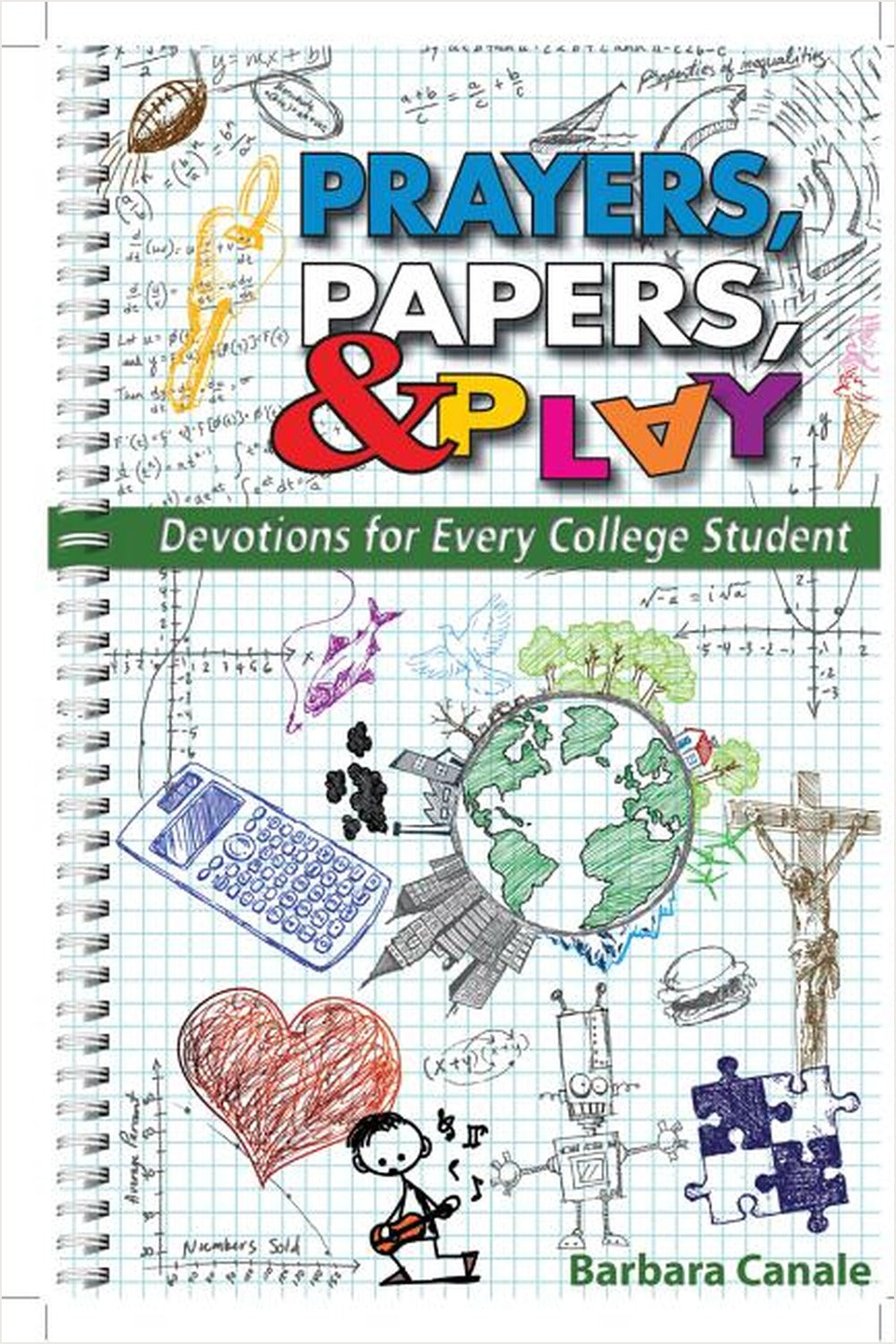Prayers Papers and Play: Devotions for Every College Student - Ingram