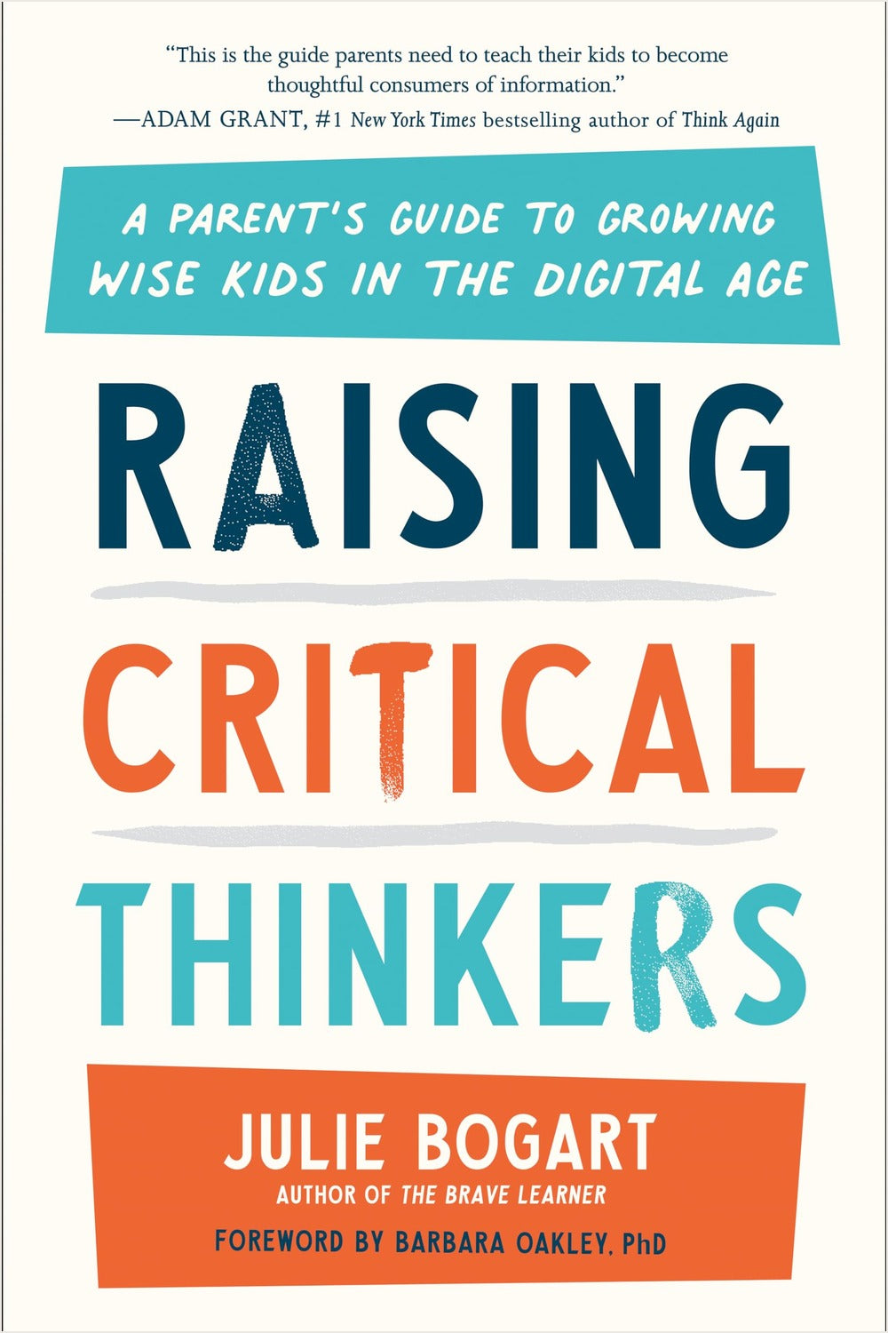 Raising Critical Thinkers: A Parent's Guide to Growing Wise Kids in the Digital Age - Ingram