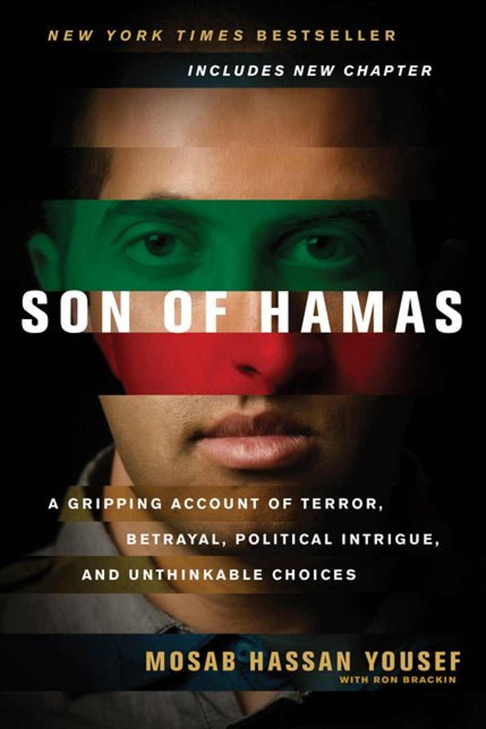 Son of Hamas - A Gripping Account of Terror, Betrayal, Political Intrigue, and Unthinkable Choices Mosab Hassan Yousef, Ron Brackin