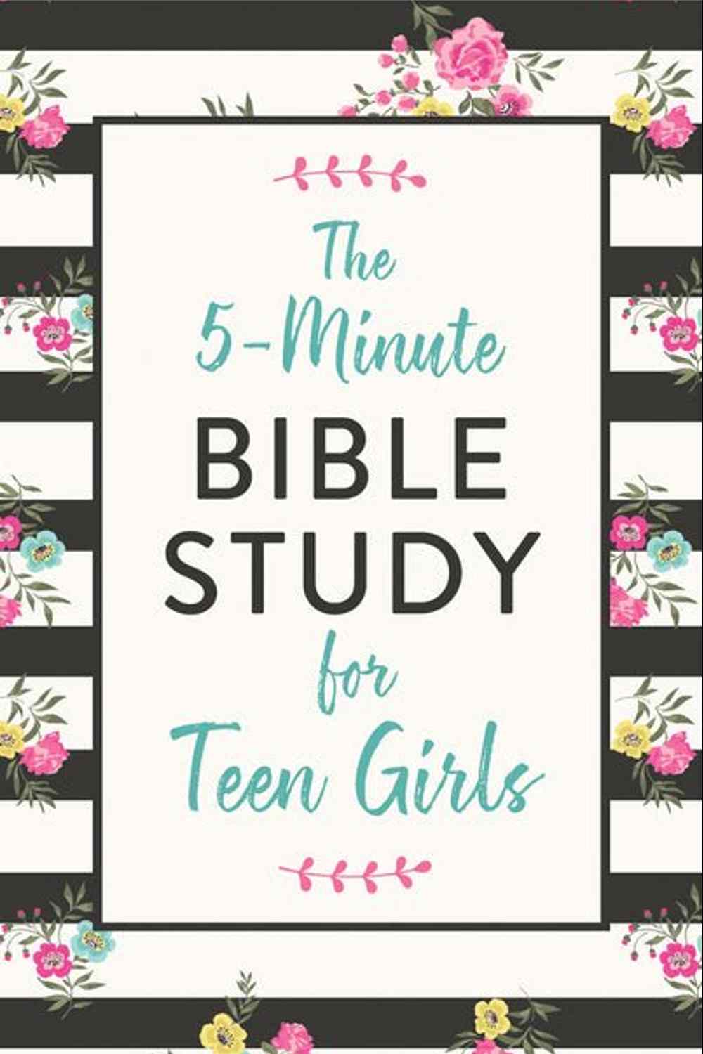 The 5-Minute Bible Study for Teen Girls Carey Scott