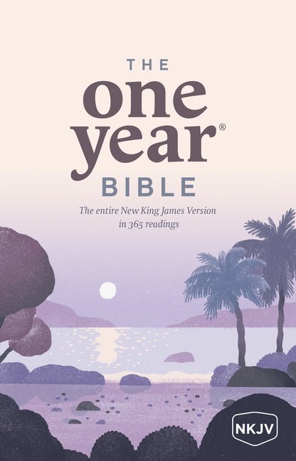 The One Year Bible New King James Version New King James Version NKJV