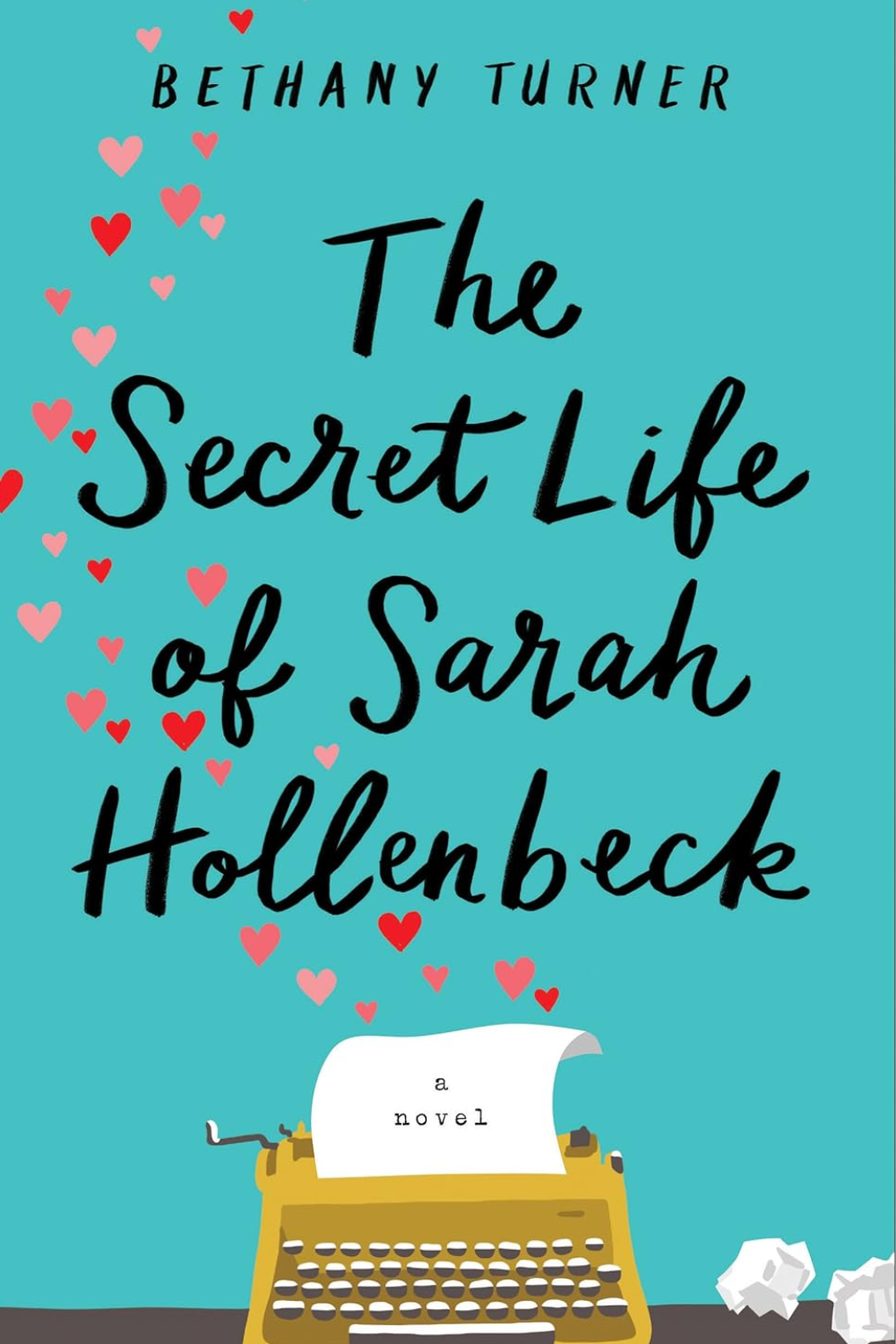 The Secret Life of Sarah Hollenbeck by Bethany Turner