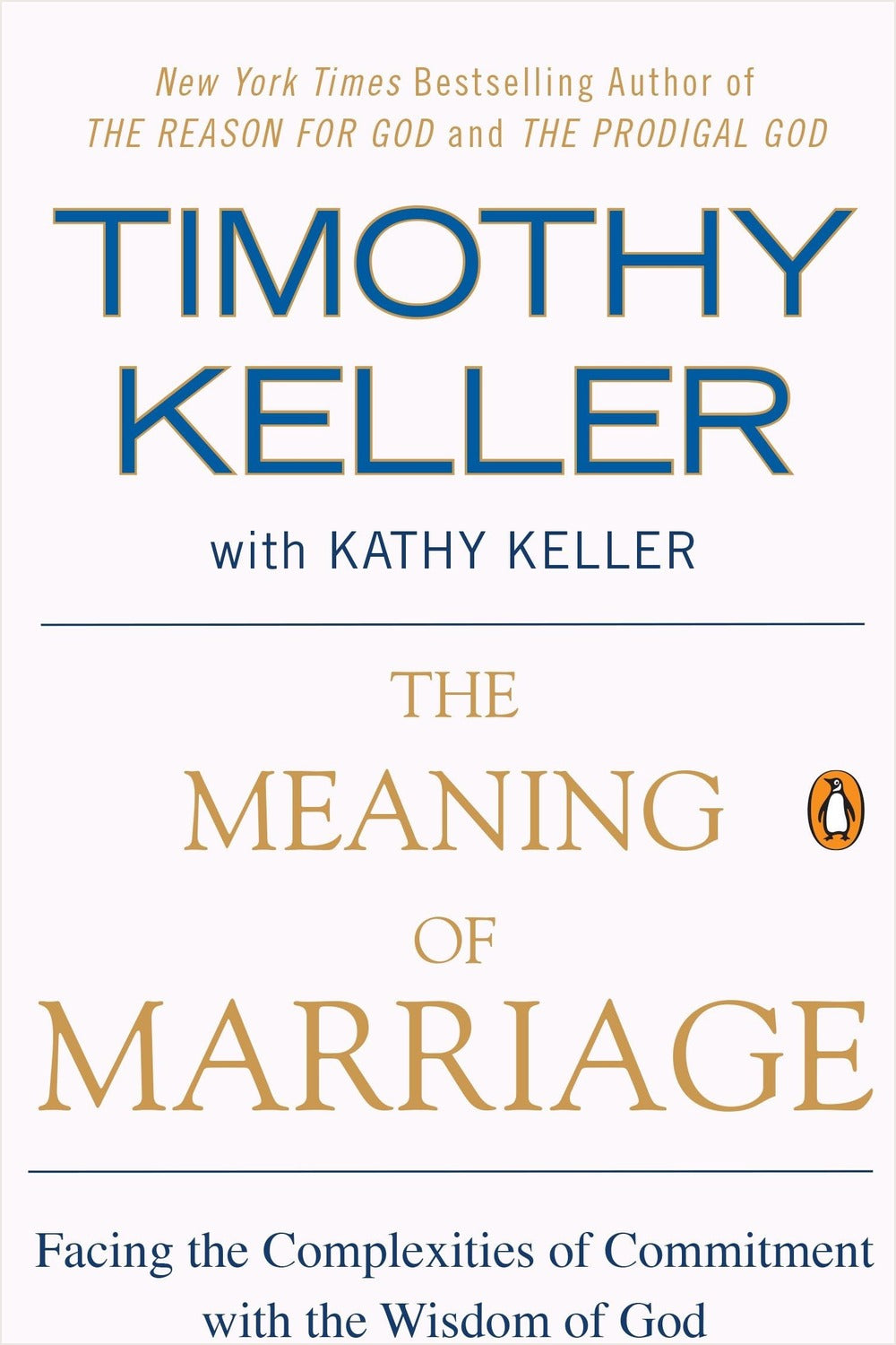 The Meaning of Marriage by Timothy Keller, Kathy Keller