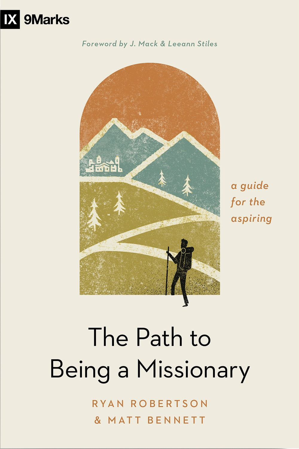 The Path to Being a Missionary by Ryan Robertson, Matt Bennett