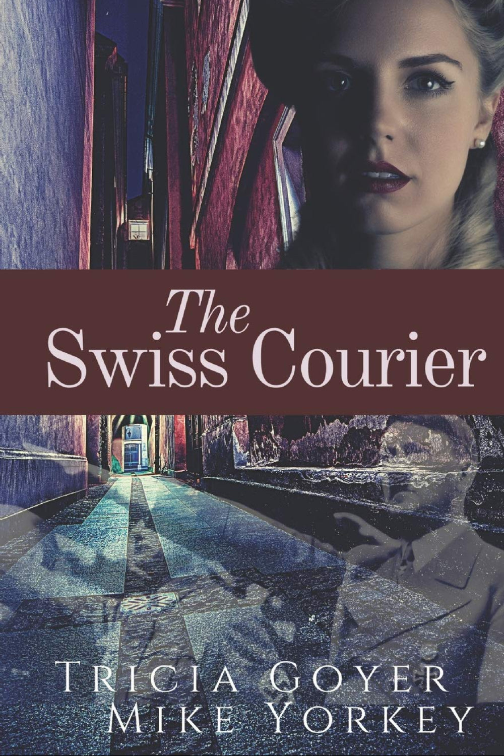 The Swiss Courier Tricia Goyer, Mike Yorkey