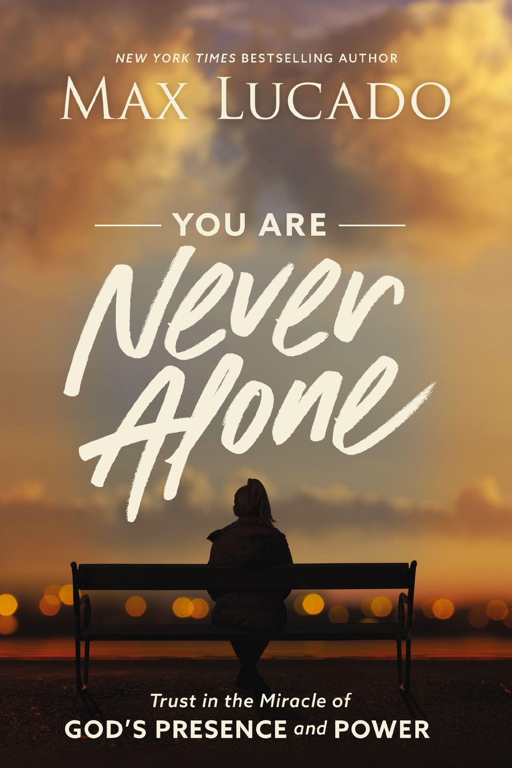 You Are Never Alone by Max Lucado