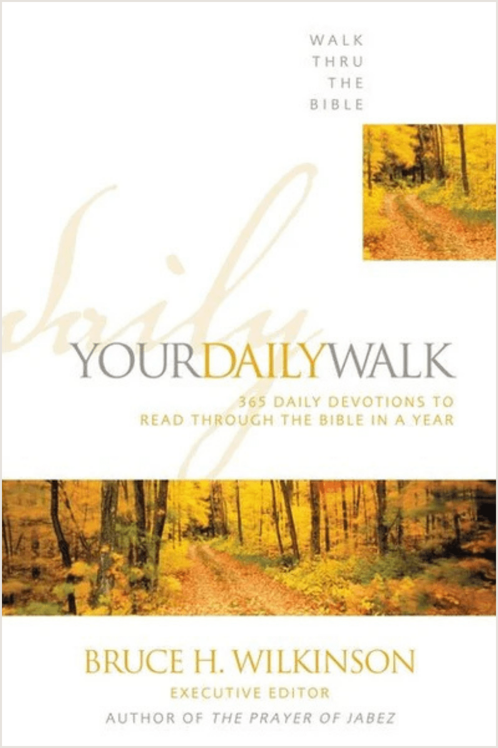 Your Daily Walk Bible in a Year Bruce Wilkinson