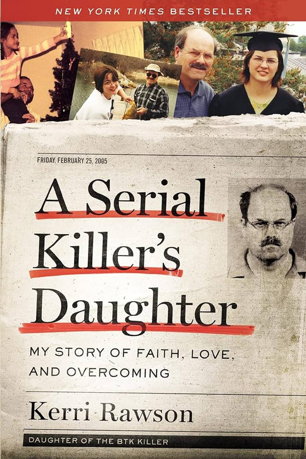 A Serial Killer's Daughter: My Story of Faith, Love, and Overcoming (An Insider's Look at the True Crime Story of the BTK Killer, Dennis Rader) - Christian Books Today