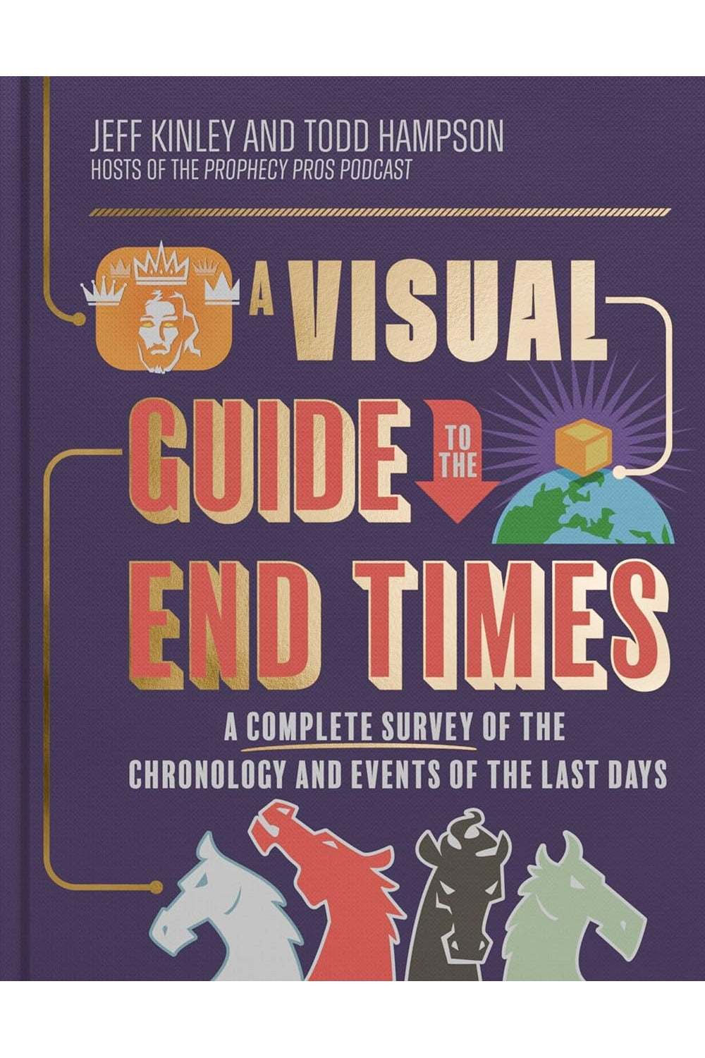 A Visual Guide to the End Times by Jeff Kinley, Todd Hampson