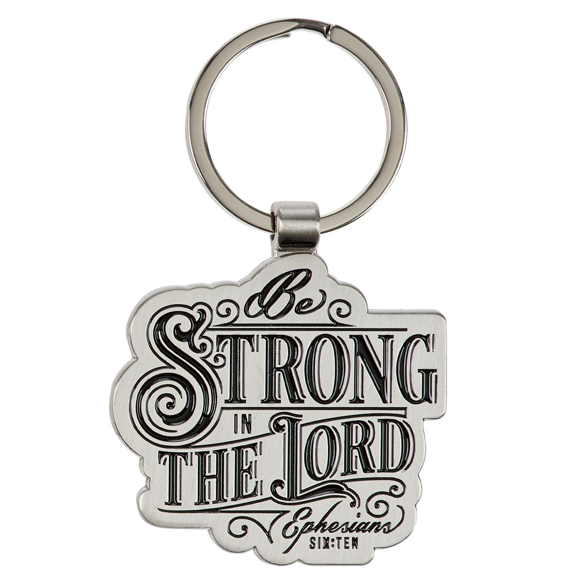 Silver metal Be Strong in the Lord keychain with black lettering and Ephesians Six Ten