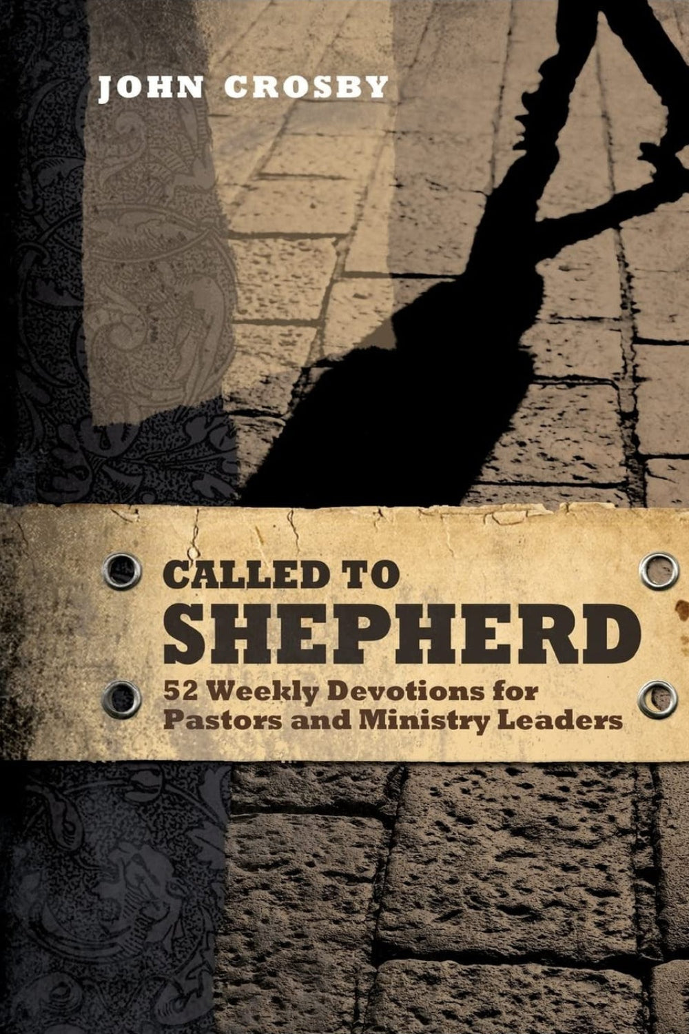 Called to Shepherd by John Crosby