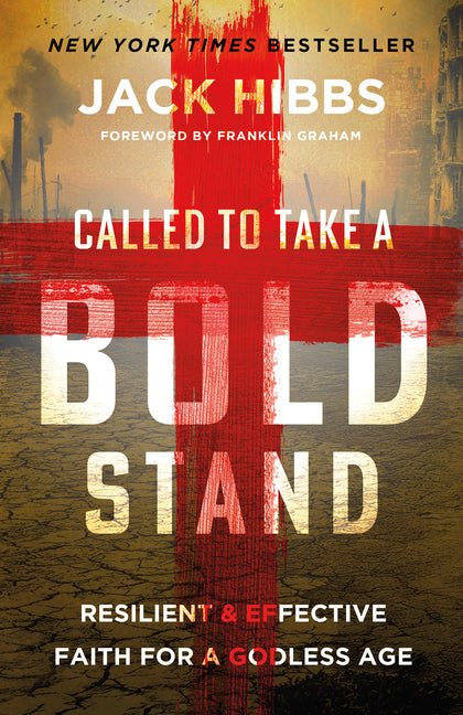 Called to Take a Bold Stand: Resilient and Effective Faith for a Godless Age - Christian Books Today