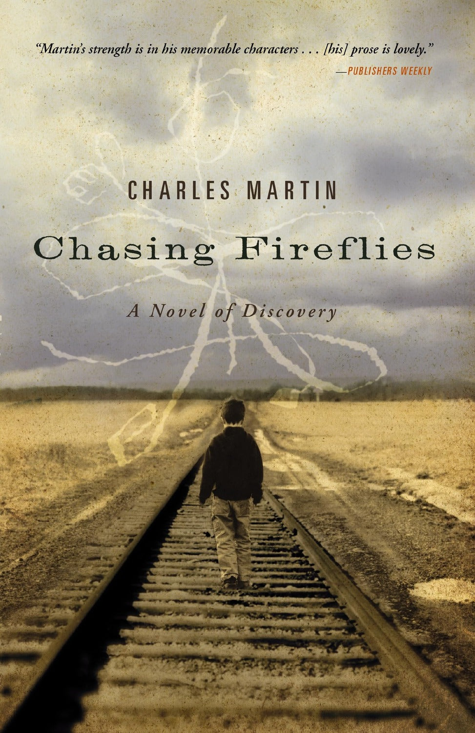 Chasing Fireflies: A Novel of Healing and Hope Charles Martin