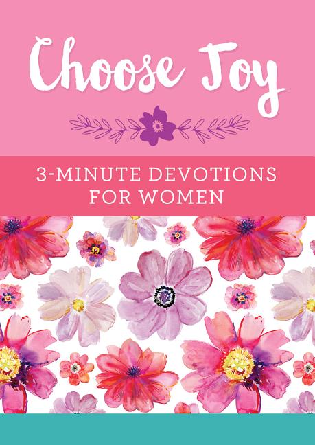 Choose Joy: 3 - Minute Devotions for Women - Christian Books Today