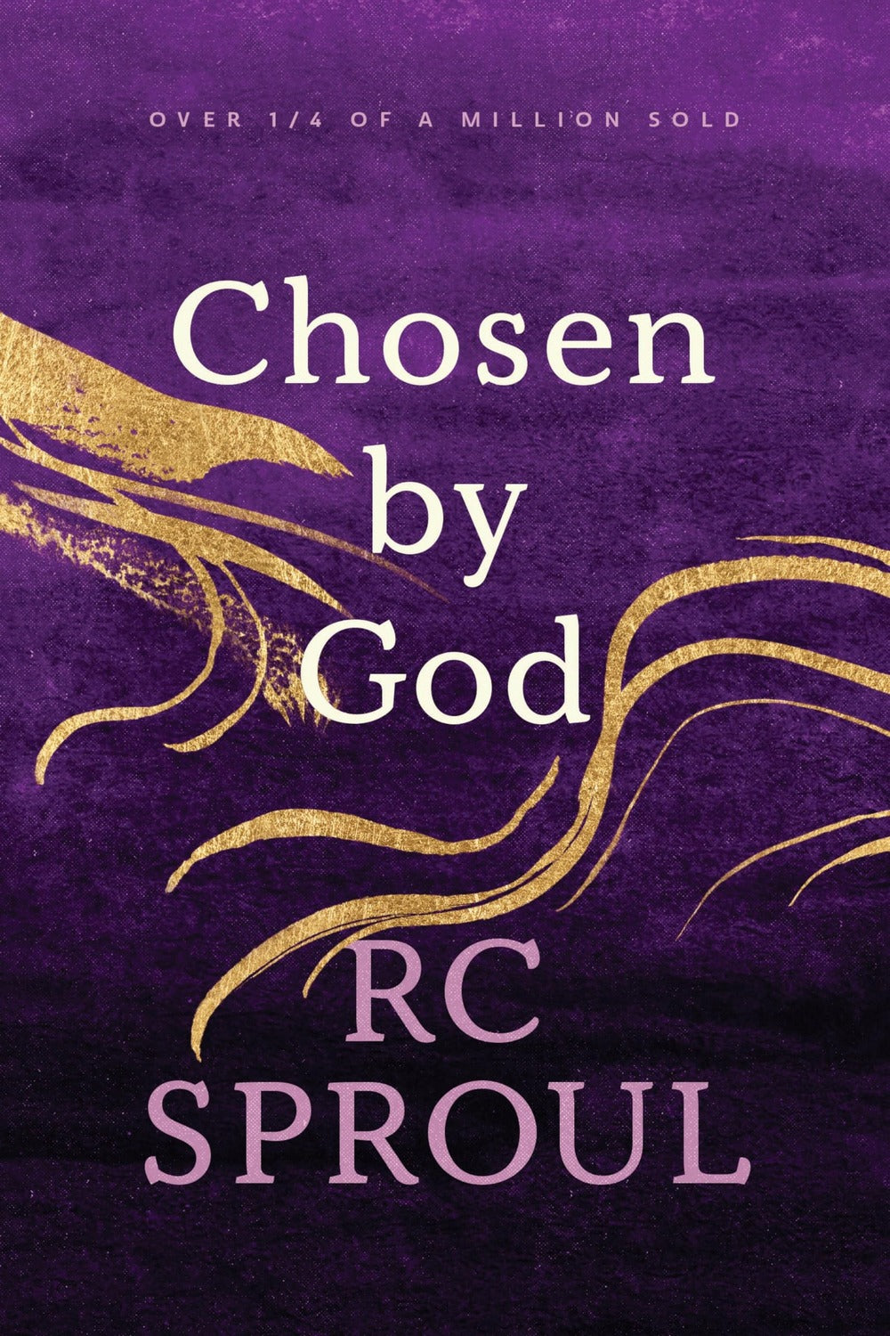 Chosen by God by R. C. Sproul