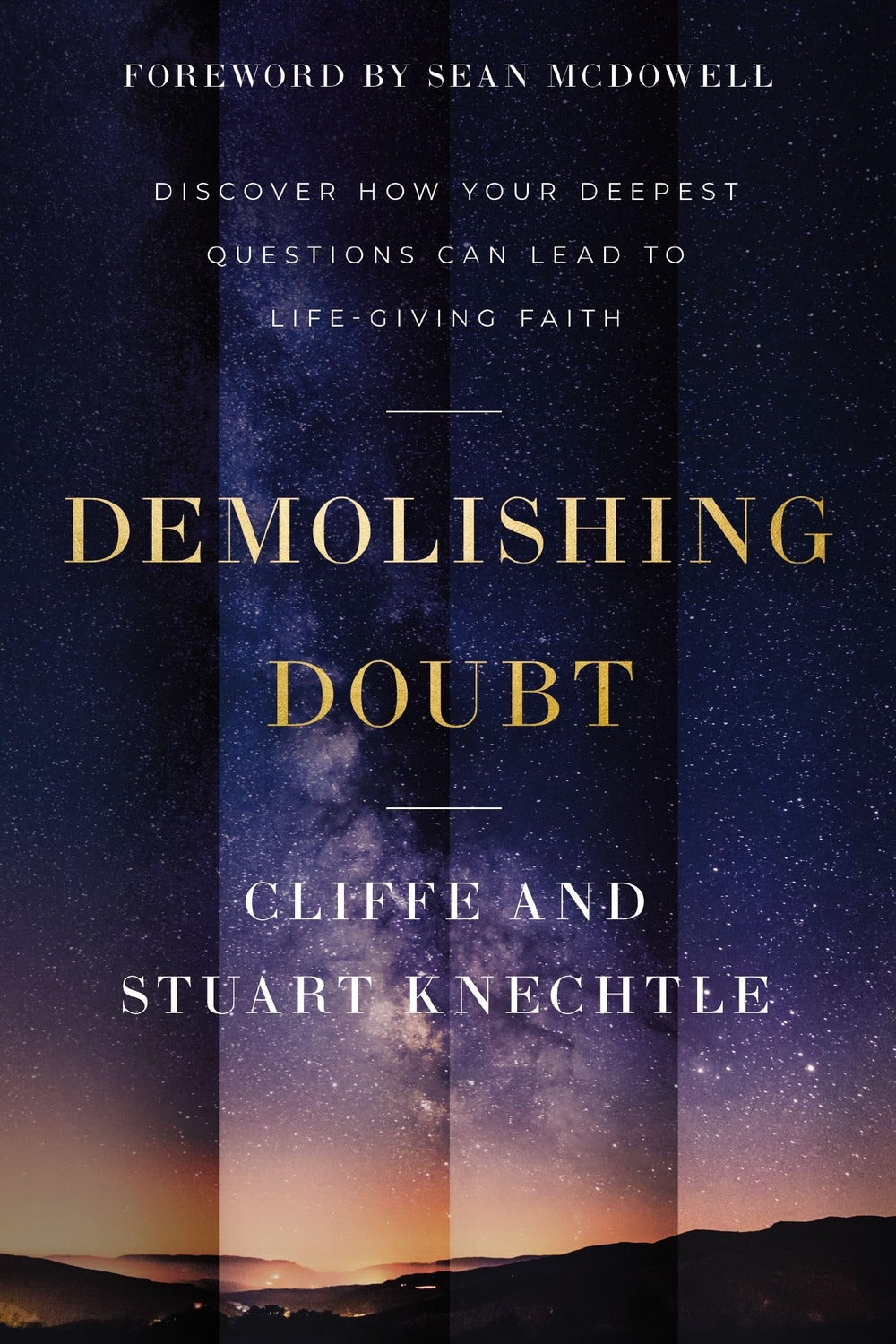 Demolishing Doubt by Cliffe Knechtle, Stuart Knechtle