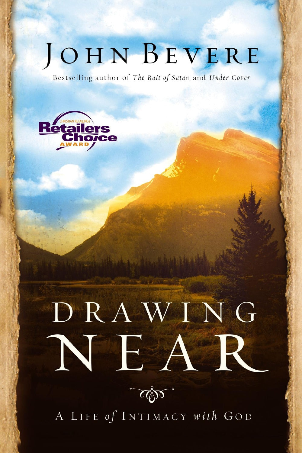 Drawing Near: A Life of Intimacy with God by John Bevere
