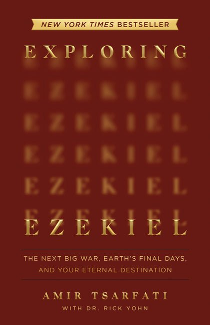 Exploring Ezekiel: The Next Big War, Earth's Final Days, and Your Eternal Destination - Christian Books Today