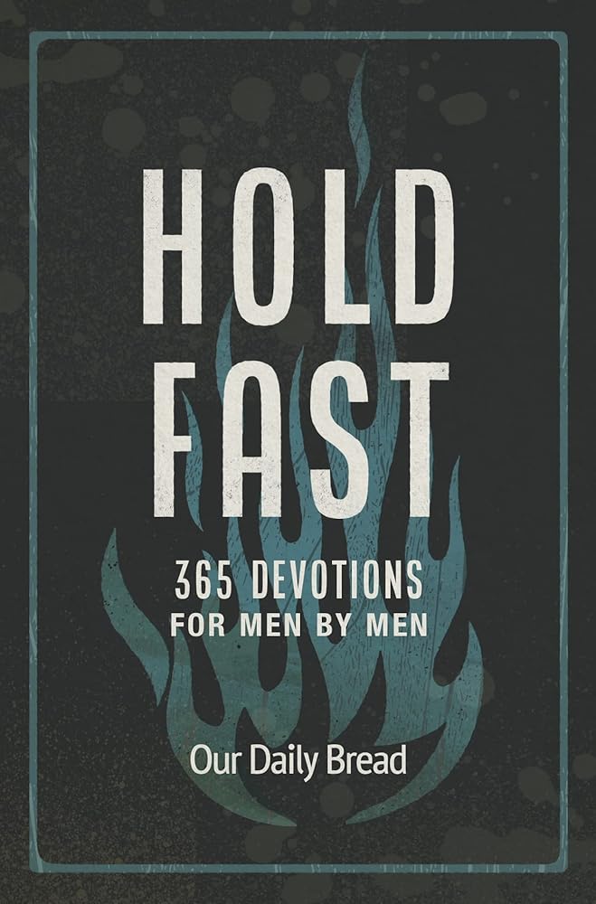 Hold Fast: 365 Devotions for Men by Men - Christian Books Today
