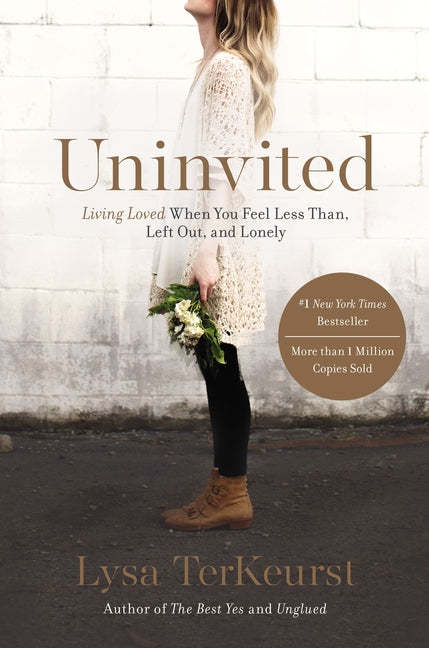 Uninvited: Living Loved When You Feel Less Than, Left Out, and Lonely - Ingram