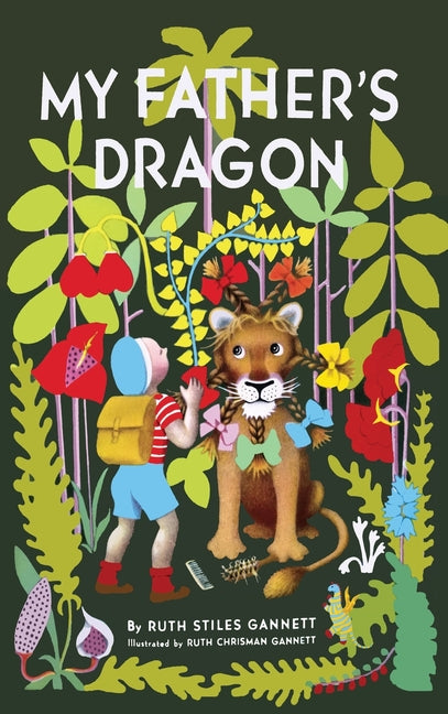 My Father's Dragon Ruth Stiles Gannett