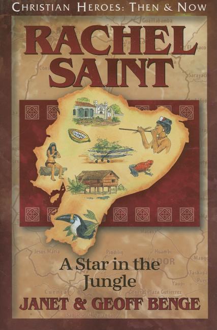 Rachel Saint: A Star in the Jungle - Ingram