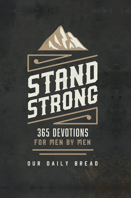 Stand Strong: 365 Devotions for Men by Men - Ingram