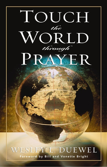 Touch the World Through Prayer: A Guide to Powerful Intercessory Prayers (Revised) - Ingram