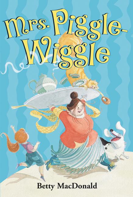 Mrs. Piggle-Wiggle Betty MacDonald, Alexandra Boiger