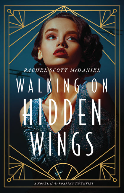 Walking on Hidden Wings: A Novel of the Roaring Twenties - Ingram